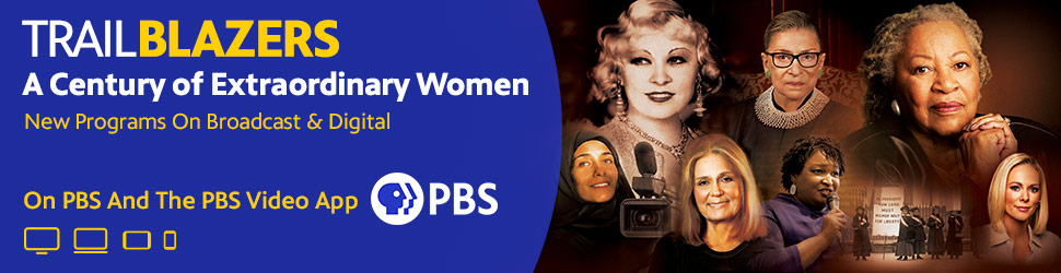 PBS Trailblazers - A Century of Extraordinary Women
